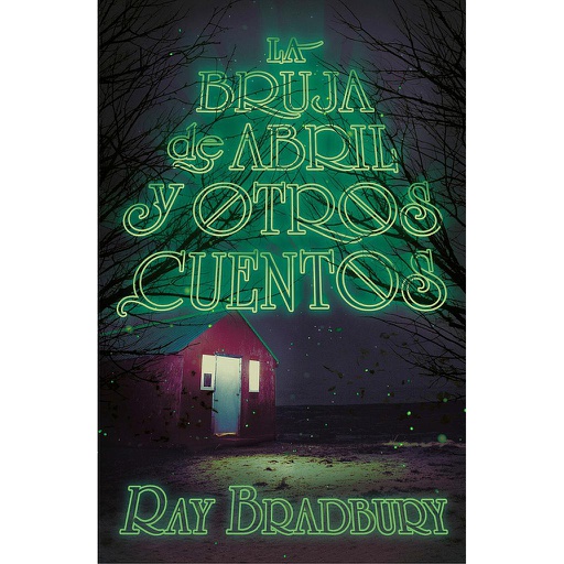 [9788491074557] BRUJA DE ABRIL Y OTROS CUENTOS,LA