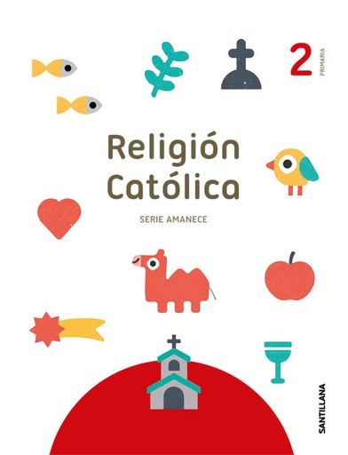 [9788468049045] RELIGION 2 PRIMARIA SERIE AMANECE SANTILLANA