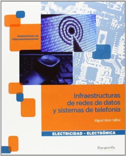 [9788497328746] GM - INFRAESTRUCTURAS DE REDES DE DATOS Y SISTEMAS DE TELEFONIA