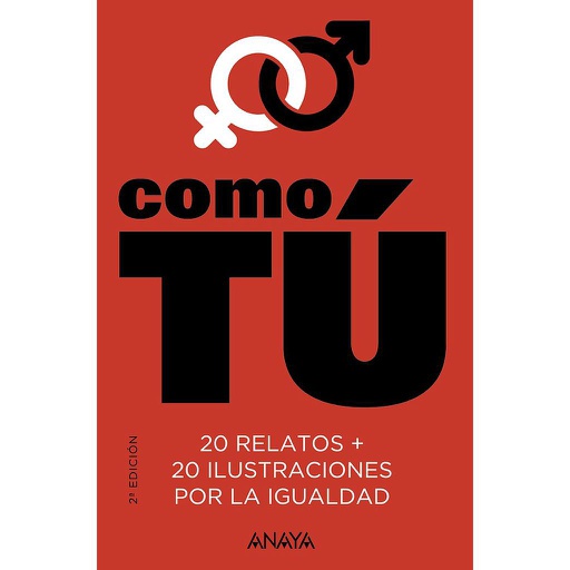 [9788469835272] COMO TU 20 RELATOS 20 ILUSTRACIONES PARA LA IGUALDAD