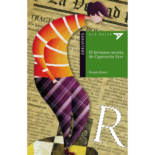 [9788426376817] 77-EL HERMANO SECRETO DE CAPERUCITA ERRE - ALA DELTA VERDE 