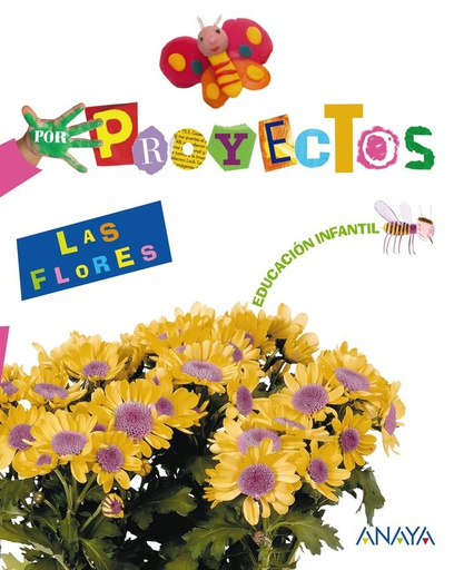 [9788466788175] 3/5 AÑOS - POR PROYECTOS - FLORES, LAS