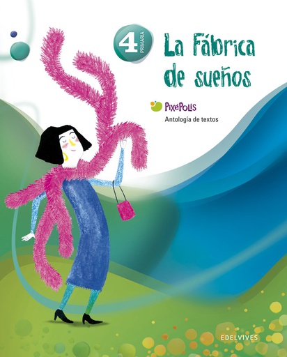[9788426383242] EP 4 - LENGUA - ANTOLOGIA - LA FABRICA DE... - PIXEPOLIS