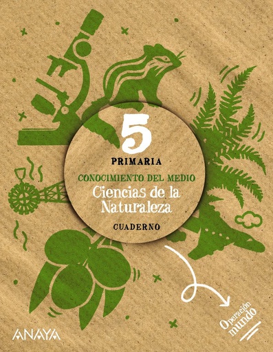 [9788414302842] CIENCIAS DE LA NATURALEZA 5. CUADERNO. OPERACIÓN MUNDO. PRIMARIA