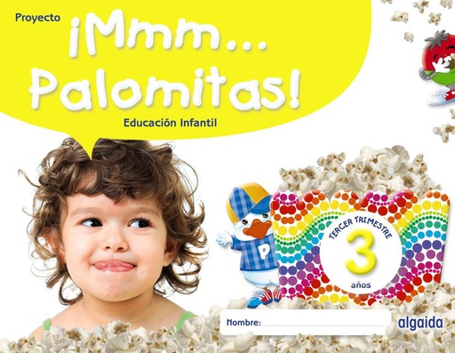 [9788491895329] 3 AÑOS - ­MMM... PALOMITAS! 3 TRIM