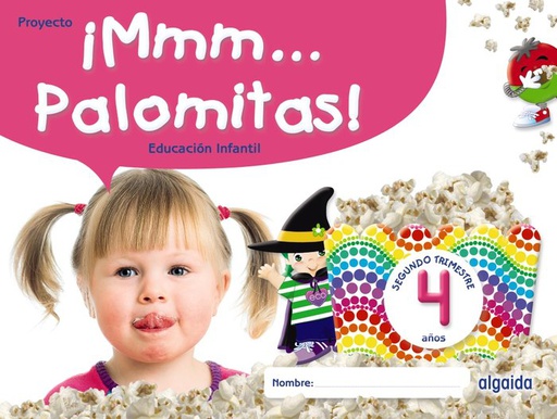 [9788491895350] ¡MMM... PALOMITAS! EDUCACIÓN INFANTIL 4 AÑOS. SEGUNDO TRIMESTRE