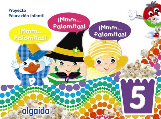 [9788491895374] ¡MMM... PALOMITAS! EDUCACIÓN INFANTIL 5 AÑOS