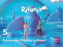 [9788413925561] 5EP.EDUCACION PLASTICA Y VISUAL-RE 22 REVUELA