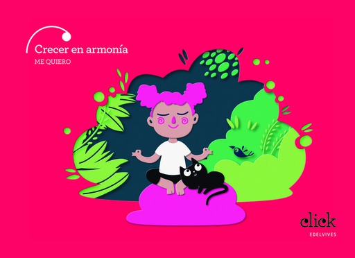[9788414036013] 3 AÑOS - CRECER EN ARMONIA - ME QUIERO - CLICK