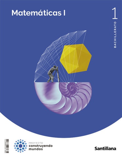 [9788468067315] MATEMATICAS 1ºNB 22 CONSTRUYENDO MUNDOS