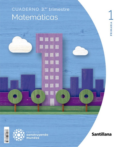 [9788468071176] CUADERNO MATEMATICAS 1 PRIMARIA 3 TRIM CONSTRUYENDO MUNDOS