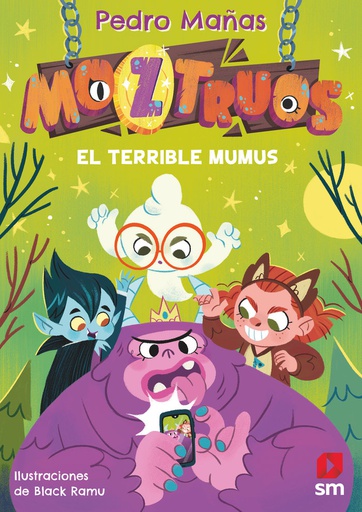 [9788419102362] MOZTRUOS 1 EL TERRIBLE MUMUS