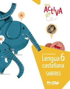 [9788430741397] LENGUA 6ºEP SABERES 22 ACTIVA PRODIGI