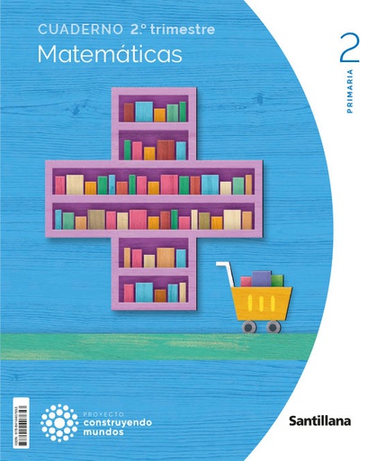 [9788414407653] MATEMATICAS CUADERNO 2 2ºEP 23 CONSTRUYENDO MUNDOS