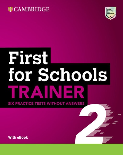 [9781009212175] FIRST FOR SCHOOLS TRAINER 2ASIX PRACTICE TESTS WITHOUT ANSW