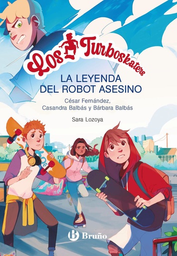 [9788469662649] LOS TURBOSKATERS 1 LA LEYENDA DEL ROBOT