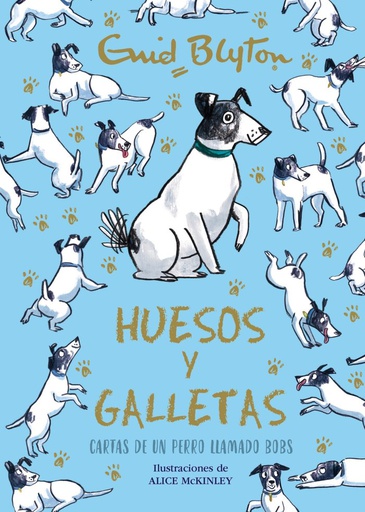 [9788469664582] ENID BLYTON HUESOS Y GALLETAS CARTAS DE UN PERRO LLAMADO B