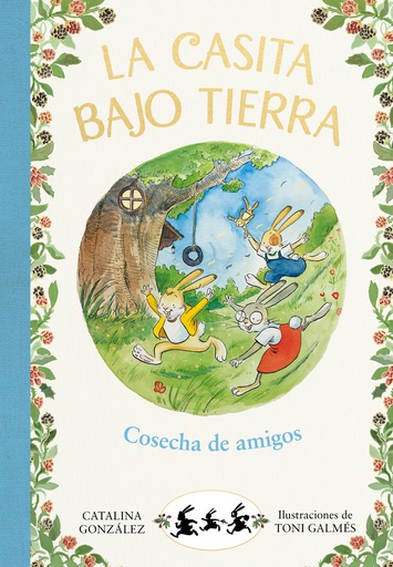 [9788417736736] COSECHA DE AMIGOS (LA CASITA BAJO TIERRA)