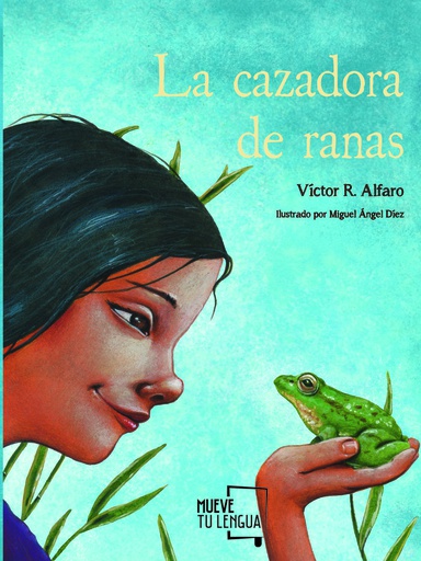 [9788494746413] CAZADORA DE RANAS,LA