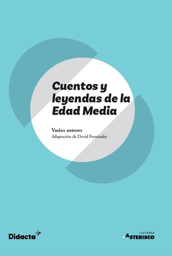 [9788418695131] CUENTOS Y LEYENDAS DE LA EDAD MEDIA ASTERI