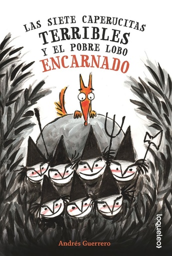 [9788491225683] LAS SIETE CAPERUCITAS TERRIBLES Y EL POBRE LOBO ENCARNADO