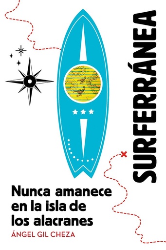 [9788468373928] SURFERRANEA 1 NUNCA AMANECE EN LA ISLA DE LOS ALACRANES