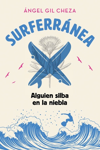 [9788468373935] SURFERRANEA 2 ALGUIEN SILBA EN LA NIEBLA