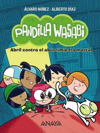 [9788414340615] PANDILLA WASABI 1 ABRIL CONTRA EL ABURRIMIENTO MORTAL