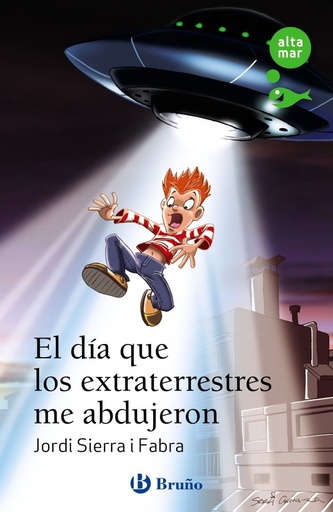 [9788469640319] EL DIA QUE LOS EXTRATERRESTRES ME ABDUJERON
