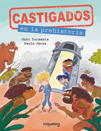 [9788491226161] CASTIGADOS EN LA PREHISTORIA COLECCION CASTIGADOS EN LA HIS