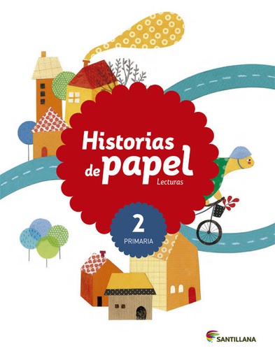 [9788468025568] 2PRI LECTURAS HISTORIAS DE PAPEL ED15